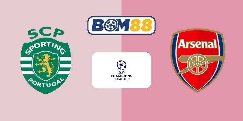 BOM88 Soi kèo Sporting vs Arsenal 02h00 ngày 08/04/2026 - Champions League