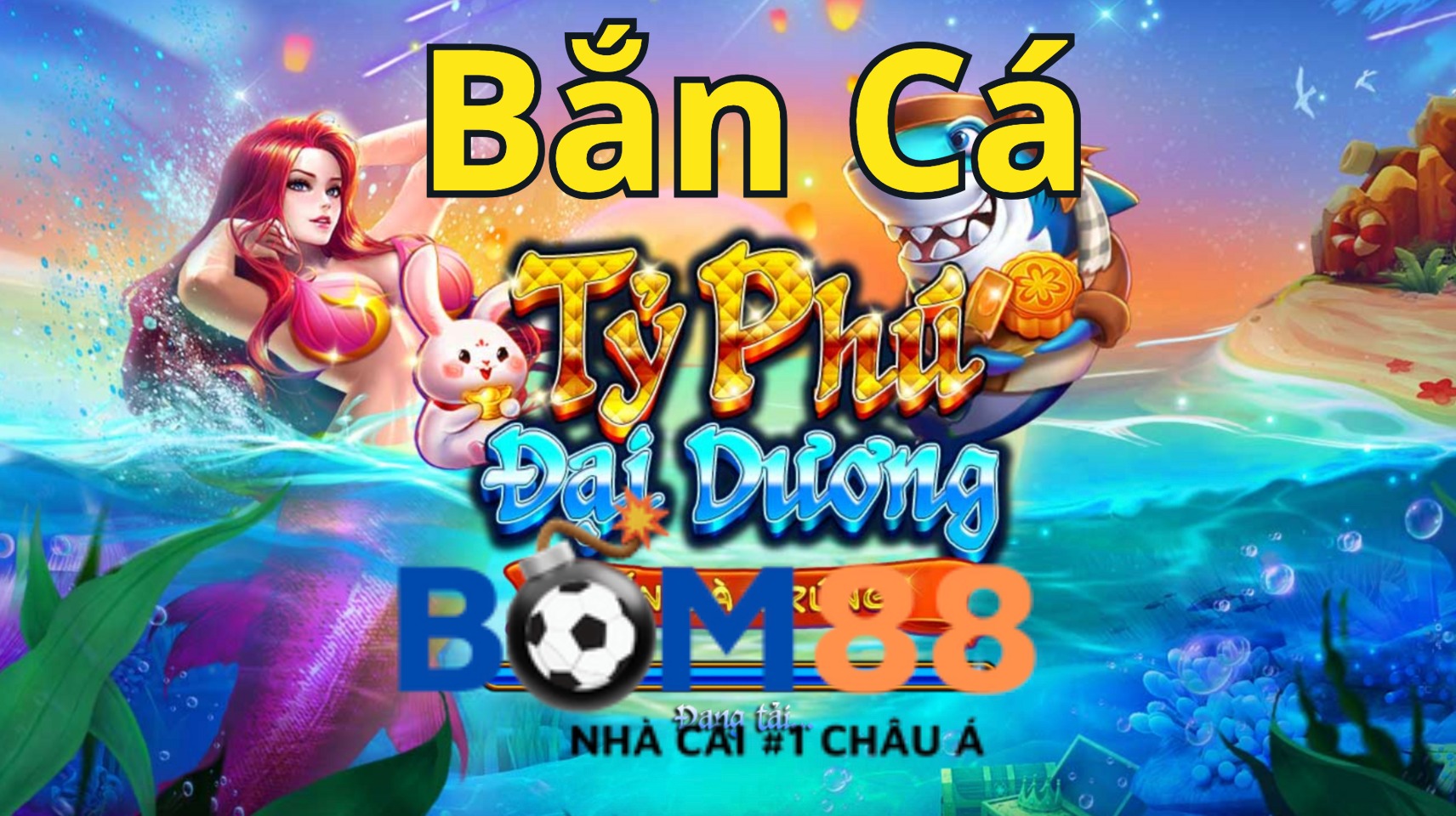 Tổng quan về game bắn cá Bom88